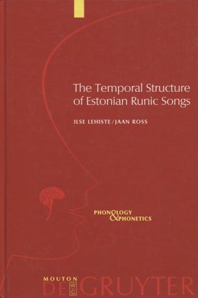 Item #8554 The Temporal Structure of Estonian Runic Songs : Phonology and Phonetics 1. Ilse...