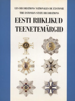 Item #8570 Eesti riiklikud teenetem&auml;rgid = The Estonian State Decorations = Les decorations...