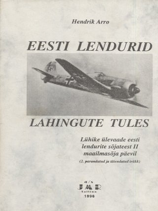 Item #8575 Eesti lendurid lahingute tules. Hendrik Arro