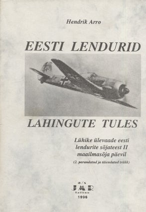Item #8575 Eesti lendurid lahingute tules. Hendrik Arro
