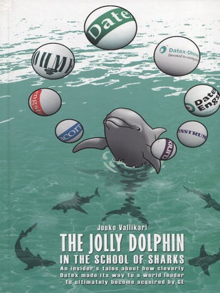 Item #8589 The Jolly Dolphin in the School of Sharks : An Insider's Tales About How Cleverly...