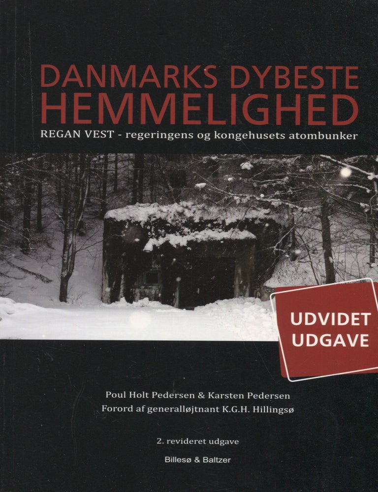 Item #8602 Danmarks dybeste hemmelighed : REGAN VEST - regeringens og kongehusets atombunker. Poul Holt Pedersen, Karsten Pedersen.