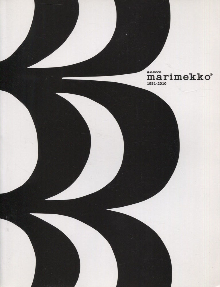 Item #8606 Marimekko 1951-2010. Eriko Nemoto, Hirohaya Sugihara, Kaori Soma, Satomi Yamada.