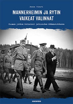 Item #8615 Mannerheimin ja Rytin vaikeat valinnat : Suomen johdon ratkaisut jatkosodan...