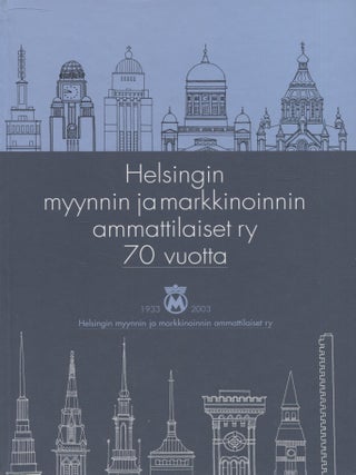 Item #8617 Helsingin myynnin ja markkinoinnin ammattilaiset ry 70 vuotta - Sales and Marketing...