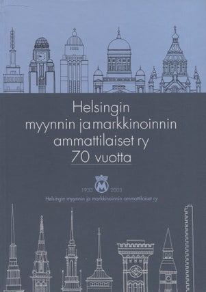 Item #8617 Helsingin myynnin ja markkinoinnin ammattilaiset ry 70 vuotta - Sales and Marketing...
