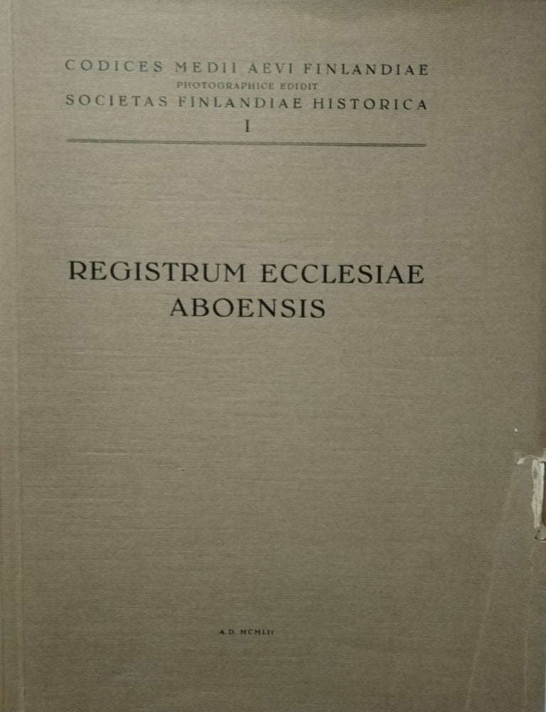 Item #8620 Codices medii aevi Finlandiae I : Societas Finlandiae historica : Registrum ecclesiae Aboensis : Photographice edidit - Musta kirja = Svartboken. Jalmari Jaakkola.