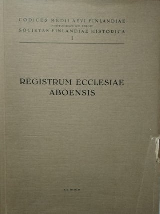 Item #8620 Codices medii aevi Finlandiae I : Societas Finlandiae historica : Registrum ecclesiae...