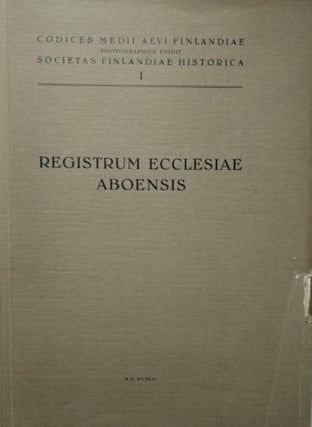 Item #8620 Codices medii aevi Finlandiae I : Societas Finlandiae historica : Registrum ecclesiae...