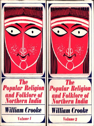 Item #864 The Popular Religion and Folklore of Northern India 1-2 - both volumes. William Crooke