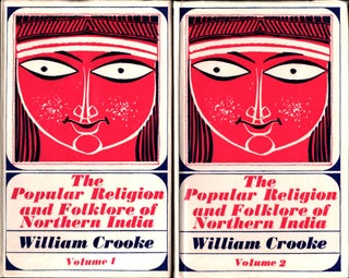 Item #864 The Popular Religion and Folklore of Northern India 1-2 - both volumes. William Crooke