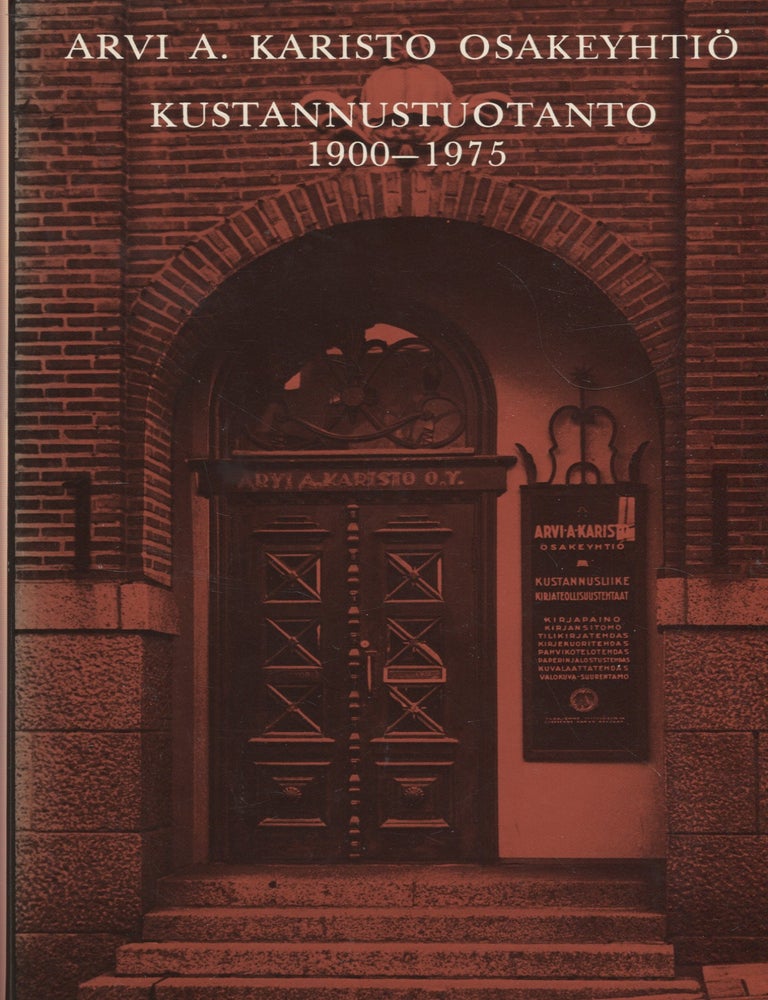 Item #8645 Kustannustuotanto 1900-1975 - Karisto Publishing Bibliography. Arvi A. Karisto.