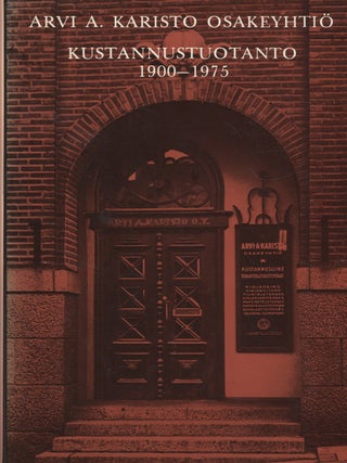 Item #8645 Kustannustuotanto 1900-1975 - Karisto Publishing Bibliography. Arvi A. Karisto