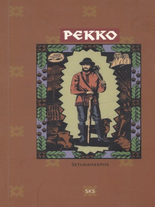 Item #8657 Pekko : Setukaiseepos. Anne Vabarna, Seppo Suhonen, Kai Nieminen