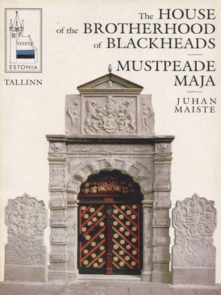 The House of the Brotherhood of Blackheads = Mustpeade maja