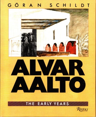 Item #874 Alvar Aalto : The Early Years. Göran Schildt