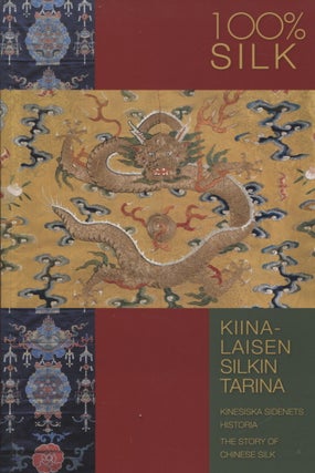 Item #894 100% Silk : Kiinalaisen silkin tarina = Kinesiska sidenets historia = The Story of...