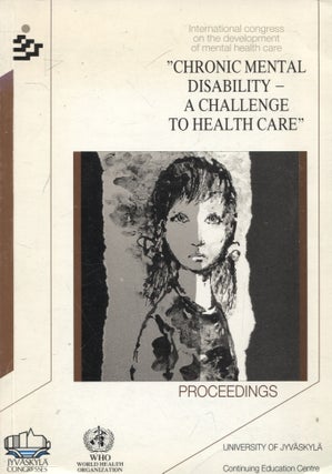Item #92 Chronic Mental Disability : A Challenge to Health Care : International Congress on the...