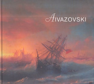 Item #985 Ivan Aivazovski : Maalauksia, piirustuksia ja akvarelleja pietarilaisista kokoelmista =...
